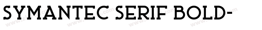 Symantec Serif Bold字体转换 Symantec Serif Bold字体转换